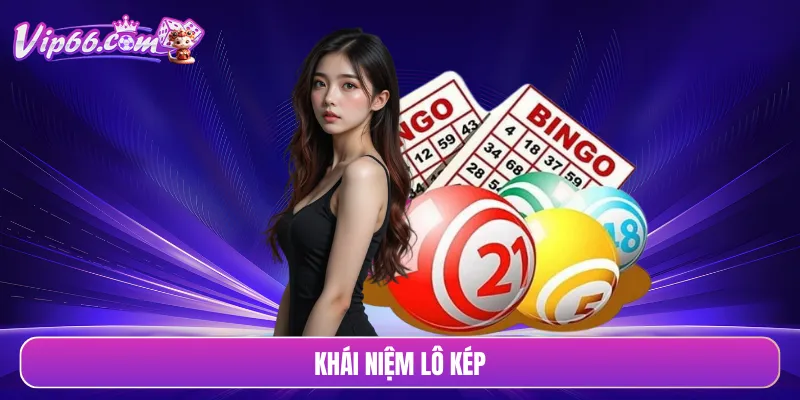 Khái niệm lô kép